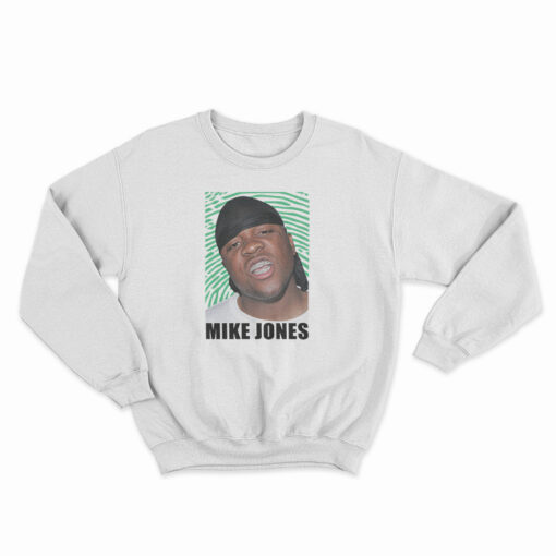 Mike Jones Funny Sweatshirt