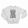 My Special Skills Include Being Awkward And Petting Cats Sweatshirt