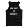 New York or Nowhere Tank Top