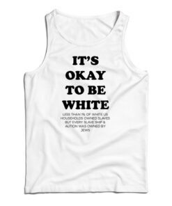 Noah Smith It’s Okay To Be White Tank Top