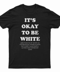 Noah Smith It’s Okay To Be White T-Shirt