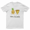Pizza And Pineapple Fuck The Haters T-Shirt