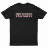 Pro Science Pro Dolly T-Shirt
