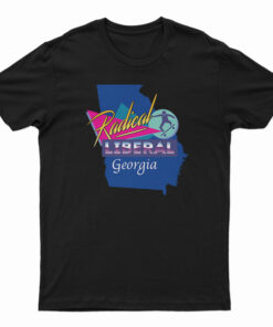 Radical Liberal Georgia T-Shirt