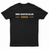 Red White Blue Gold T-Shirt
