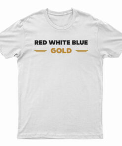 Red White Blue Gold T-Shirt