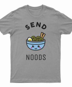 Send Noods T-Shirt
