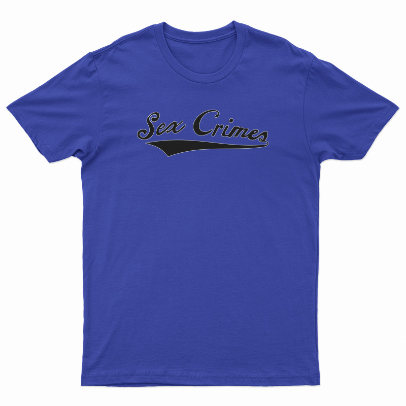 Sex Crimes T-Shirt