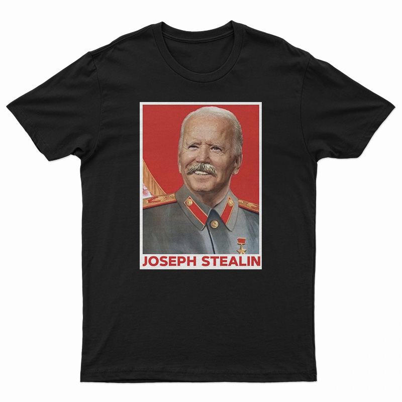 Stop The Steal Joseph Stealin T-Shirt