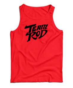 Team Rod Tank Top