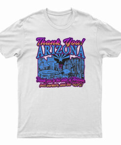 Thank You Arizona T-Shirt