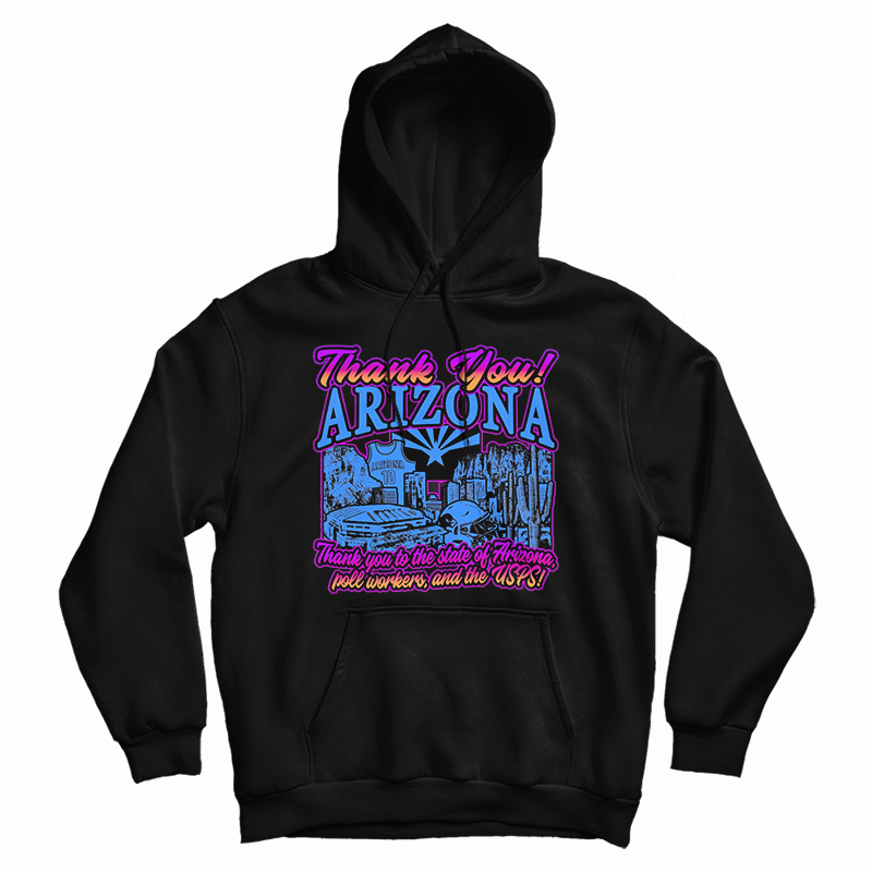 Thank You Arizona Hoodie