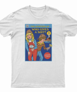The Mystery Of Who Gives A Shit T-Shirt