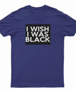 The People Vs Larry Flynt I Wish I Was Black T-Shirt