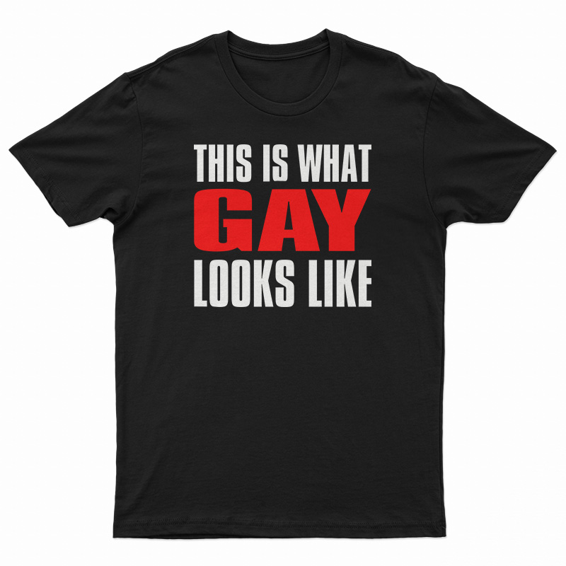 This Is What Gay Looks Like T-Shirt