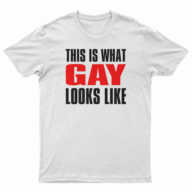 This Is What Gay Looks Like T-Shirt