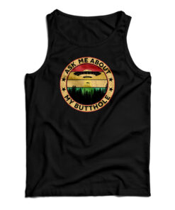 UFO Ask Me About My Butthole Tank Top