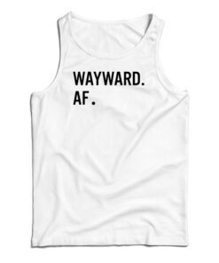 Wayward AF Tank Top
