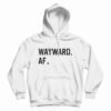 Wayward AF Hoodie