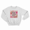 What Fucking Ever Sweatshirt