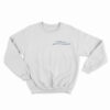 Why Fall In Love When You Can Fall Asleep Sweatshirt