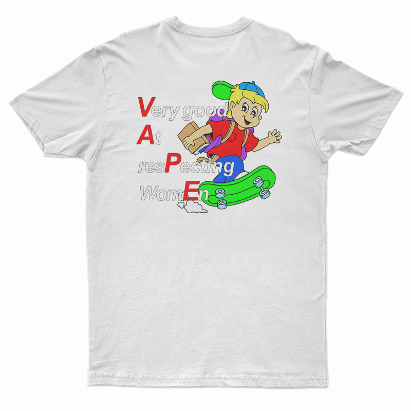 Yeah Vape Very Good At Respecting Women T-Shirt