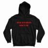Your Boyfriend Wants Me Hoodie