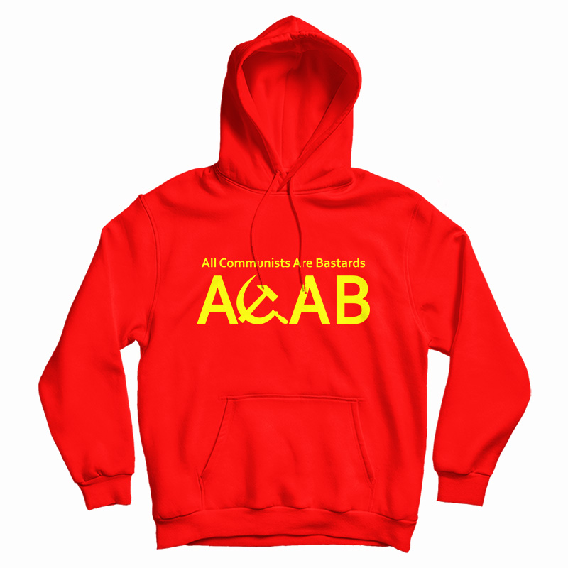 ACAB All Communists Are Bastards Hoodie