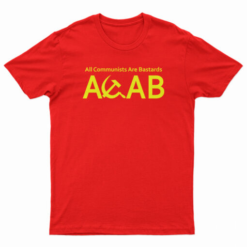 ACAB All Communists Are Bastards T-Shirt
