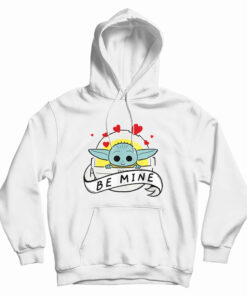 Baby Yoda Star Wars The Child Be Mine Valentine's Day Hoodie