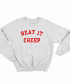 Beat It Cheep Sweatshirt