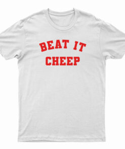 Beat It Cheep T-Shirt