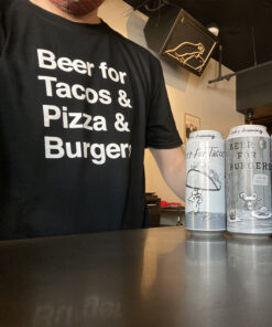 Beer For Tacos And Pizza And Burgers T-Shirt