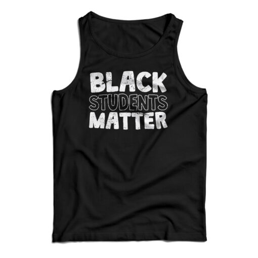 Black Students Matter Tank Top