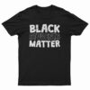 Black Students Matter T-Shirt