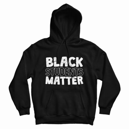 Black Students Matter Hoodie