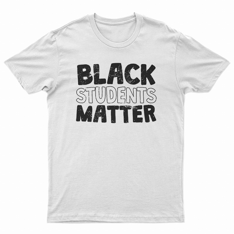 Black Students Matter T-Shirt