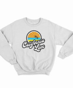 California Love Sweatshirt
