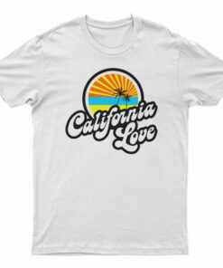 California Love T-Shirt