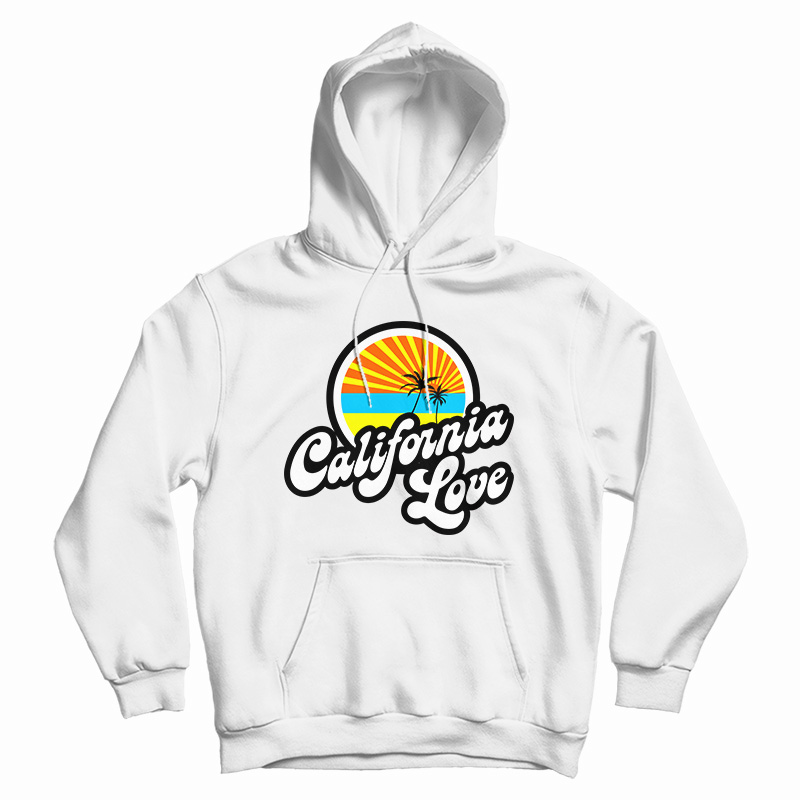 California Love Hoodie