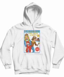 Can You Help Solve The Mystery Who Gives A Shit Hoodie