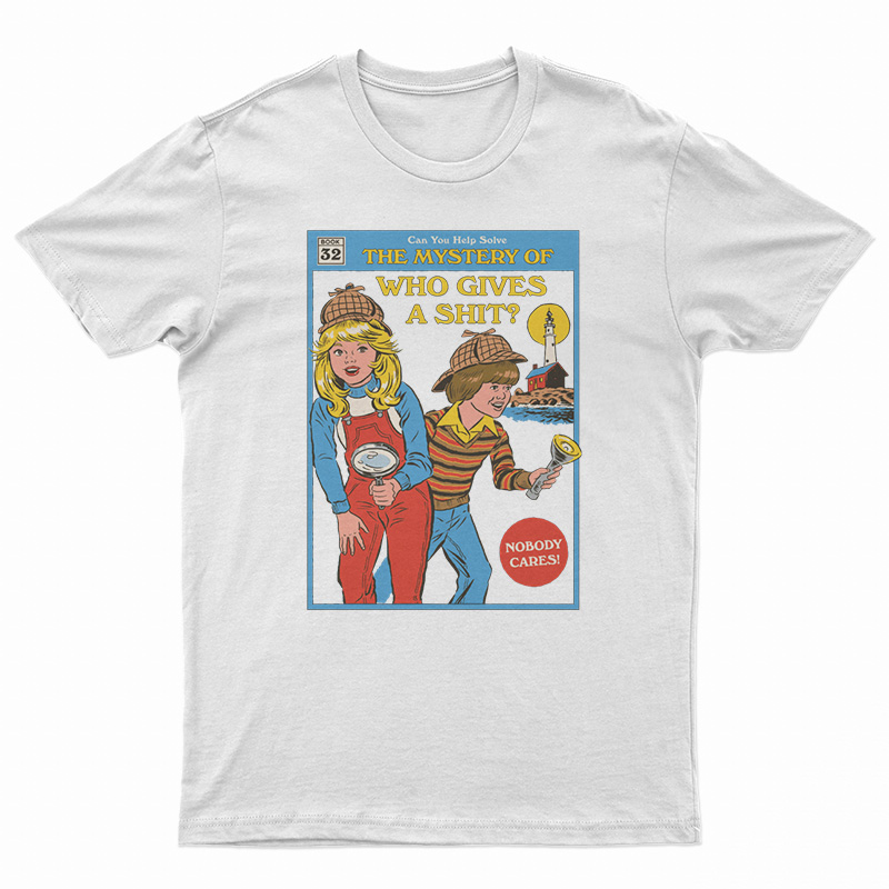 Can You Help Solve The Mystery Who Gives A Shit T-Shirt, Can You Help Solve The Mystery Who Gives A Shit Long Sleeve T-Shirt, Can You Help Solve The Mystery Who Gives A Shit Sweatshirt, Can You Help Solve The Mystery Who Gives A Shit Hoodie, Steven Rhodes Can You Help Solve The Mystery Who Gives A Shit T-Shirt,