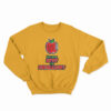 Carlito Do You Spit Or Swallow Sweatshirt