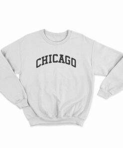 Chicago Slogan Sweatshirt