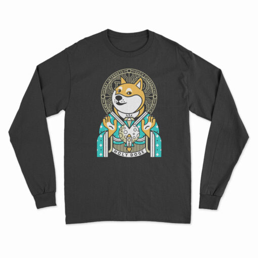 Dogecoin Holy Doge Meme Long Sleeve T-Shirt