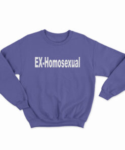 EX-Homosexual Sweatshirt