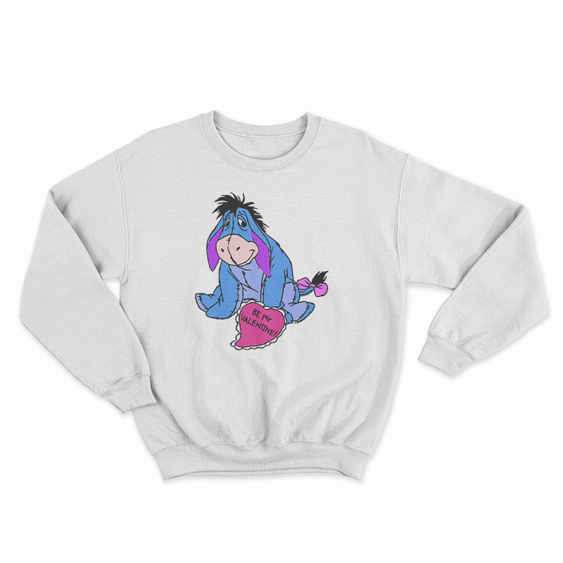 Eeyore Be My Valentine Sweatshirt