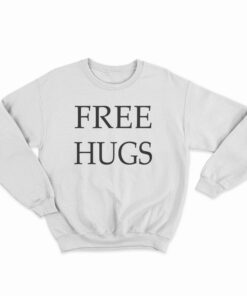 Free Hugs Sweatshirt