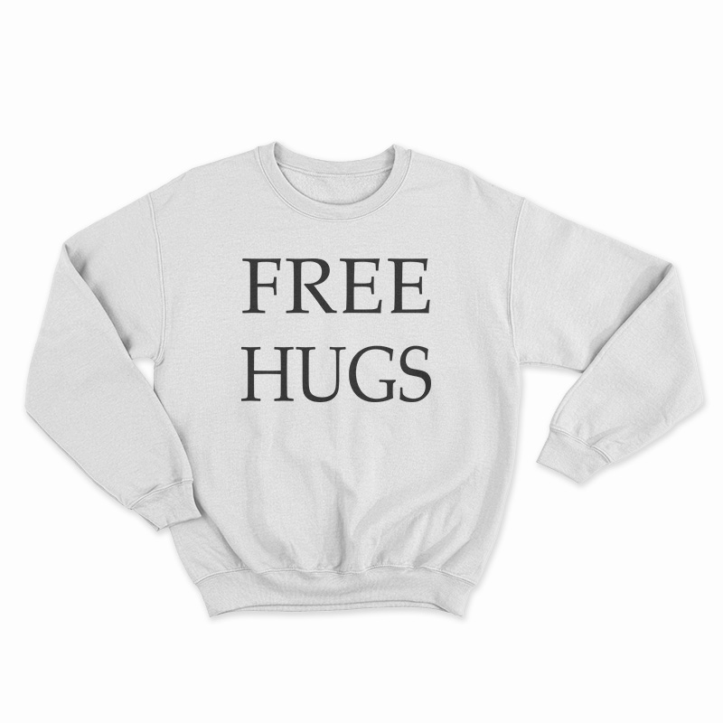 Free Hugs Sweatshirt