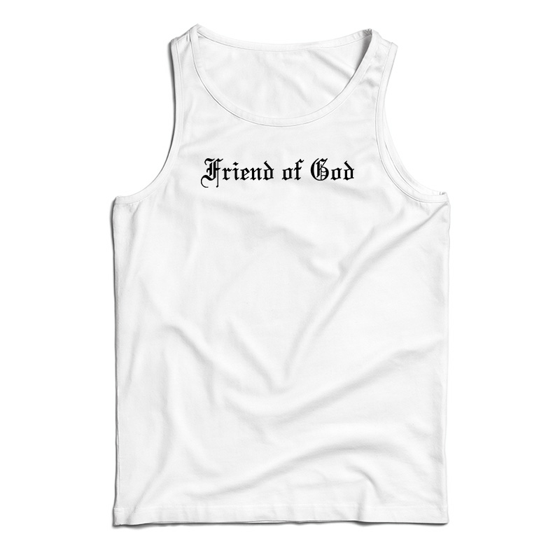 Friend Of God Tank Top